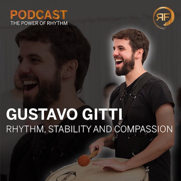 Gustavo Gitti in the power of rhythm podcast